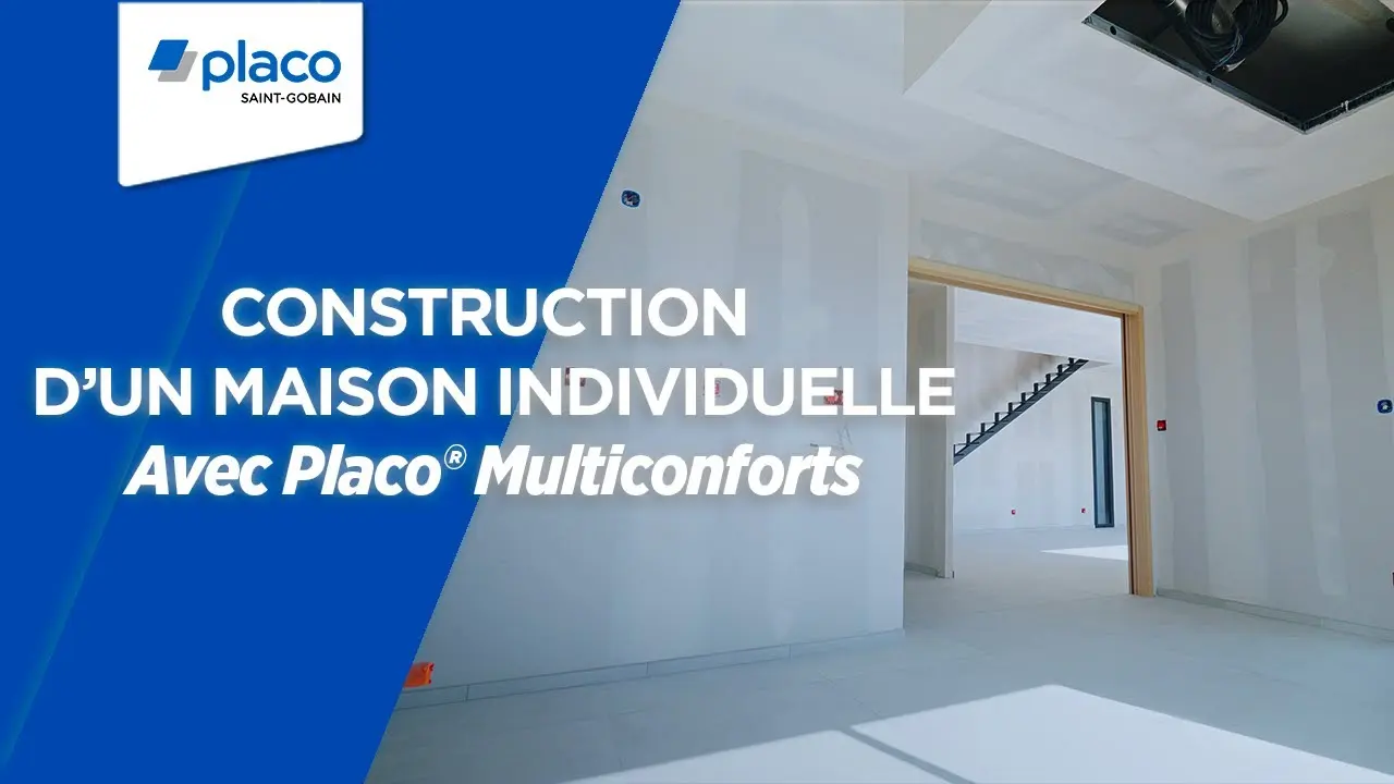 Construction d'une maison individuelle avec Placo® Multiconforts | Les Témoignages Placo® thumbnail