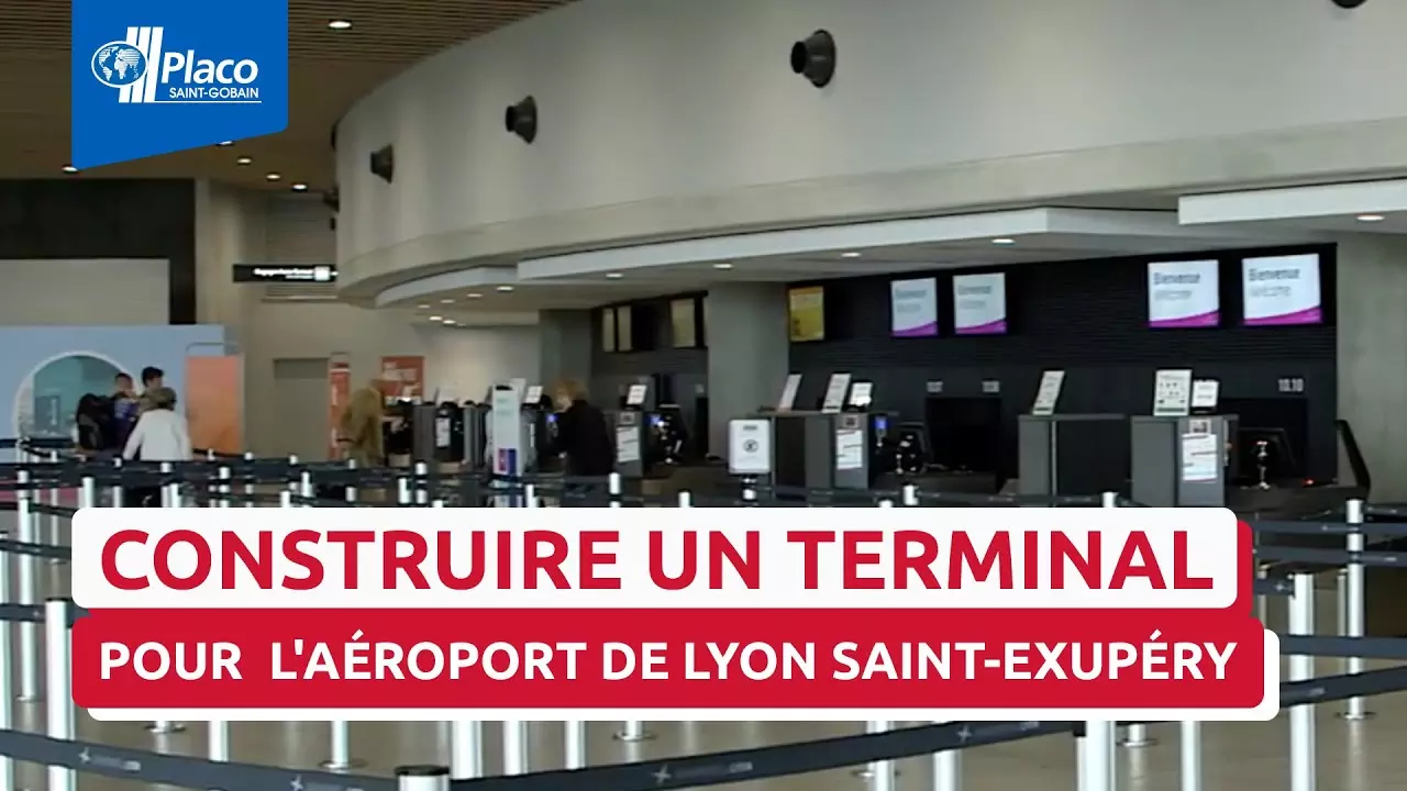 La construction du nouveau terminal de l'aéroport de Lyon Saint-Exupéry | Trophées Placo® 2017 thumbnail
