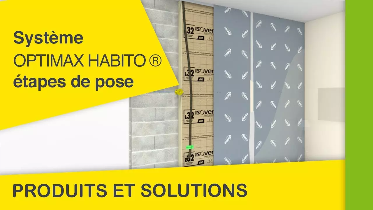 Les étapes de pose du système Optimax Habito® | Les Produits et Solutions Isover et Placo® thumbnail