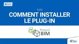 Tutoriel - Comment installer le plug-in PrescriBIM ? thumbnail