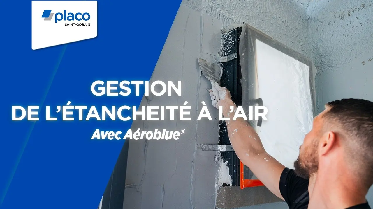 Gestion de l'étanchéité à l'air avec Aéroblue® | À vos casques ! thumbnail