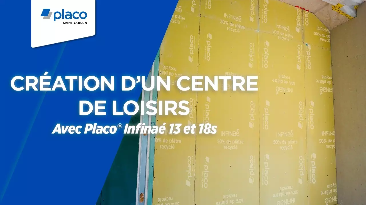 Construction d'un centre de loisirs avec Placo® Infinaé 18S| | Les Témoignages Placo® thumbnail